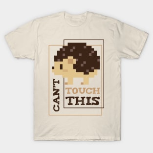 Can't Touch This | Hedgehog T-Shirt